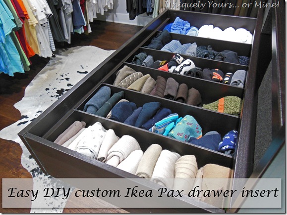 Uniquely Yours or Mine!: Easy DIY custom Ikea Pax drawer insert